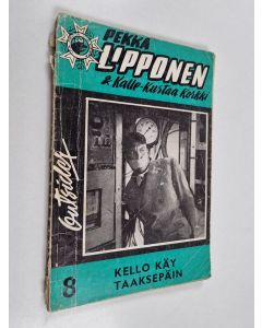 käytetty kirja Pekka Lipponen & Kalle-Kustaa Korkki 8/1965 : Kello käy taaksepäin