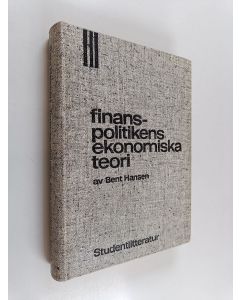 Kirjailijan Bent Hnasen käytetty kirja Finanspolitiksen ekonomiska teori