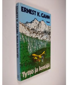 Kirjailijan Ernest K. Gann käytetty kirja Tyttö ja lentäjä