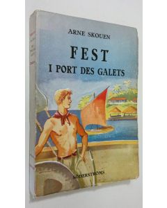 Kirjailijan Arne Skouen käytetty kirja Fest i port des galets (lukematon)