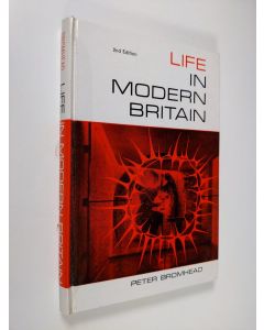 Kirjailijan Peter Bromhead käytetty kirja Life in modern Britiain