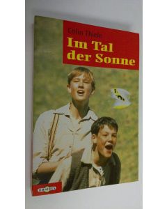 Kirjailijan Colin Thiele käytetty kirja Im Tal der Sonne