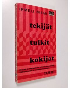 käytetty kirja Tekijät, tulkit, kokijat : esseitä ja tutkimuksia taiteen tekemisestä