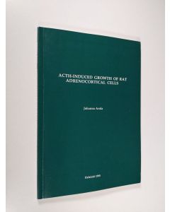 Kirjailijan Johanna Arola käytetty kirja Ach-induced growth of rat adrenocortical cells