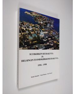 Kirjailijan Taimi Likander käytetty kirja Suurkirkon seurakunta ja Helsingin tuomiokirkkoseurakunta 1956-1998