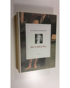 Kirjailijan Kathryn Harrison käytetty kirja Suudelma