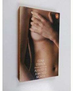 Kirjailijan Edna O'Brien käytetty kirja August is a wicked month