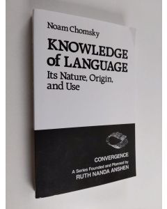 Kirjailijan Noam Chomsky käytetty kirja Knowledge of language : its nature, origin and use