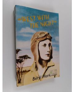 Kirjailijan Beryl Markham käytetty kirja West with the night