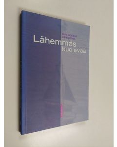 Kirjailijan Elina Grönlund käytetty kirja Lähemmäs kuolevaa