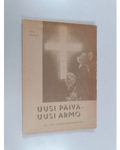 Kirjailijan Urho Muroma käytetty kirja Uusi päivä - uusi armo