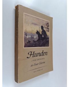 Kirjailijan Einar Edström käytetty kirja Hunden