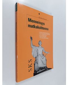 Kirjailijan Katriina Petrisalo käytetty kirja Menneisyys matkakohteena : kulttuuriantropologinen ja historiatieteellinen tutkimus perinnekulttuurien hyödyntämisestä matkailuteollisuudessa