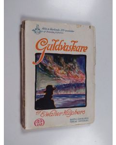 Kirjailijan E. Walter Hülphers käytetty kirja Guldvaskare