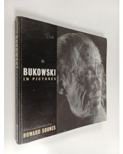 Kirjailijan Howard Sounes käytetty kirja Bukowski in Pictures