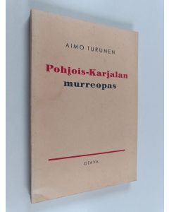 Kirjailijan Aimo Turunen käytetty kirja Pohjois-Karjalan murreopas