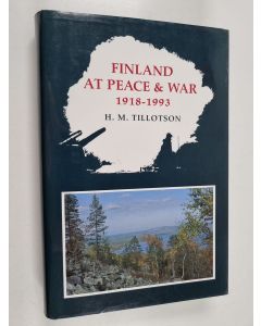Kirjailijan H. M. Tillotson käytetty kirja Finland at peace and war 1918-1993