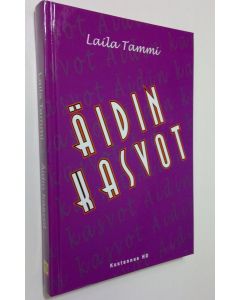 Kirjailijan Laila Tammi uusi kirja Äidin kasvot (UUSI)