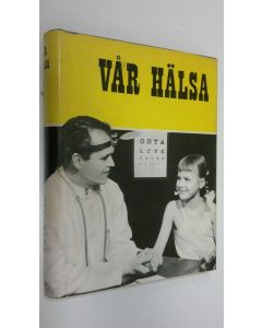 Kirjailijan Axel Ahlmark käytetty kirja Vår hälsa