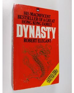 Kirjailijan Robert Elegant käytetty kirja Dynasty