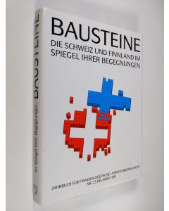 käytetty kirja Bausteine : die Schweiz und Finnland im Spiegel ihrer Begegnungen