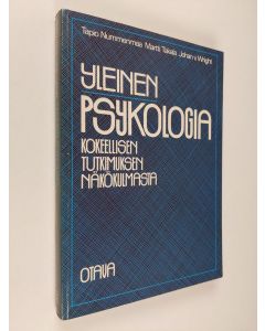 Kirjailijan Tapio Nummenmaa käytetty kirja Yleinen psykologia kokeellisen tutkimuksen näkökulmasta