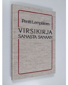 Kirjailijan Pentti Lempiäinen käytetty kirja Virsikirja sanasta sanaan : virsikirjan raamattuviitteet, virsikirjan sanahakemisto