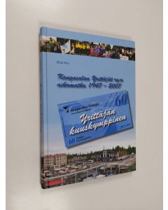 Kirjailijan Elina Aro käytetty kirja Yrittäjän kuuskymppinen : Kangasalan yrittäjät ry:n aikamatka 1947-2007