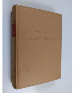 Kirjailijan Maiju Lassila käytetty kirja Valitut teokset 1