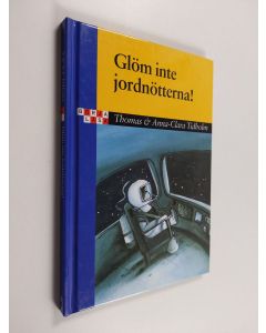 Kirjailijan Thomas Tidholm käytetty kirja Glöm inte jordnötterna!