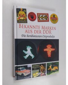 käytetty kirja Bekannte Marken aus der DDR - Berühmte Ostprodukte