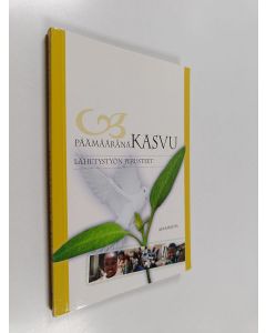 Kirjailijan Arto Hämäläinen käytetty kirja Päämääränä kasvu : lähetystyön perusteet