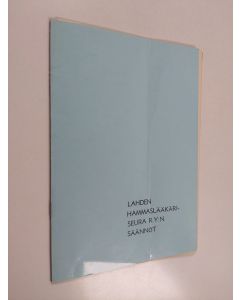 käytetty teos Lahden hammaslääkäriseura r.y:n säännöt