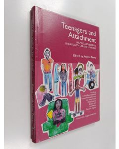 käytetty kirja Teenagers and attachment : helping adolescents engage with life and learning