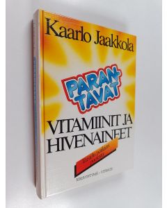 Kirjailijan Kaarlo Jaakkola käytetty kirja Parantavat vitamiinit ja hivenaineet : taistelu potilaan puolesta