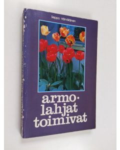 Kirjailijan Seppo Hämäläinen käytetty kirja Armolahjat toimivat