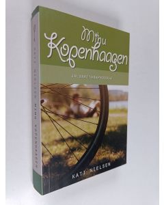 Kirjailijan Kati Nielsen käytetty kirja Minu Kopenhaagen : jalgrattarapsoodia