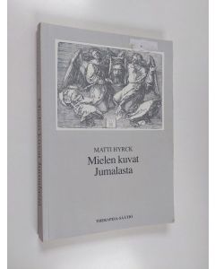 Kirjailijan Matti Hyrck käytetty kirja Mielen kuvat Jumalasta : psykoanalyyttisen objektisuhdeteorian näkökulma jumalasuhteen mielikuvamaailmaan Suomen ev. lut. kirkon v. 1948 Kristinopin tarjoaman aineiston valossa