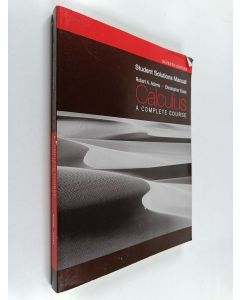 Kirjailijan Robert A. Adams käytetty kirja Calculus : a complete course , Student solutions manual