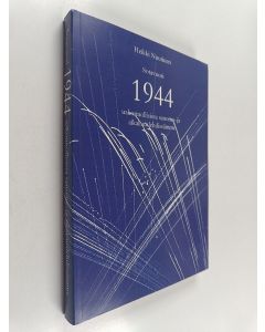 Kirjailijan Heikki Nuutinen käytetty kirja Sotavuosi 1944 uskonnollisissa sanoma- ja aikakauslehdissämme