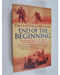 Kirjailijan Tim Clayton & Phil Craig käytetty kirja End of the Beginning
