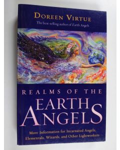 Kirjailijan Doreen Virtue käytetty kirja Realms of the Earth Angels - More Information for Incarnated Angels, Elementals, Wizards, and Other Lightworkers