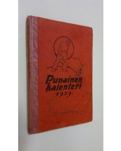 käytetty kirja Punainen kalenteri 1929 : Työväenjärjestöjen tiedonantajan julkaisema