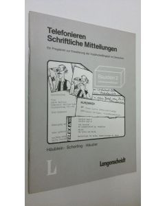 Kirjailijan Gudrun Häusler käytetty teos Telefonieren Schriftliche Mitteilungen : Ein Programm zur Erweiterung dre Ausdrucksfähigkeit im Deutschen (ERINOMAINEN)