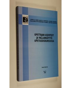 Kirjailijan Paula Salomaa käytetty kirja Opettajan asenteet ja vallankäyttö opetusdiskurssissa