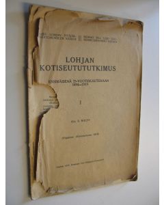 Kirjailijan Robert Boldt käytetty kirja Lohjan kotiseutututkimus ensimmäisenä 25-vuotiskautena 1894-1919 I