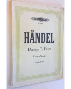 Kirjailijan G. F. Händel käytetty kirja Te deum laudamus : Klavier-Auszug von Max Seiffert