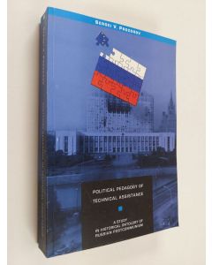 Kirjailijan Sergei Prozorov käytetty kirja Political Pedagogy of Technical Assistance - A Study in Historical Ontology of Russian Postcommunism