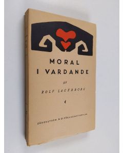 Kirjailijan Rolf Lagerborg käytetty kirja Moral i vardande
