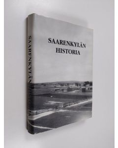 Kirjailijan Jaakko Alakulppi & Rovaniemen maalaiskunta. Kulttuuritoimi käytetty kirja Saarenkylän historia